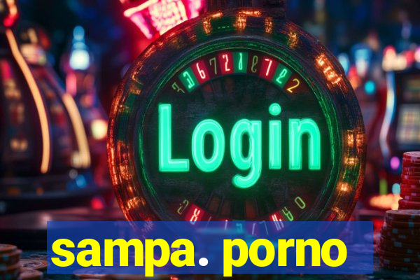 sampa. porno